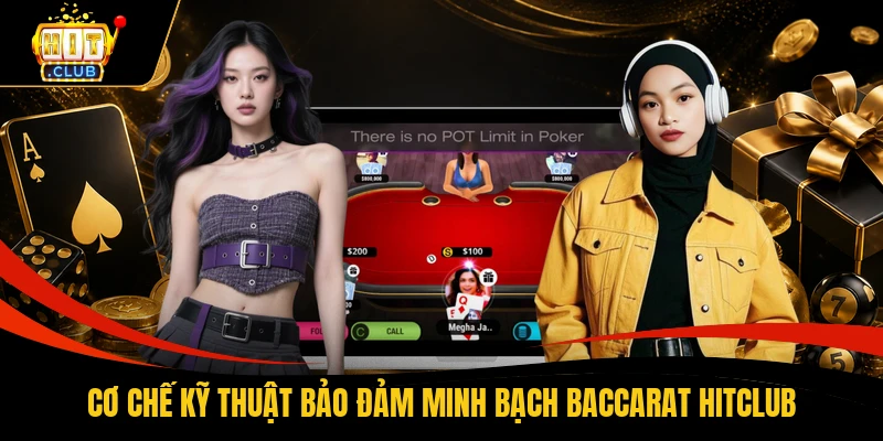 Cơ chế kỹ thuật bảo đảm minh bạch Baccarat HITCLUB