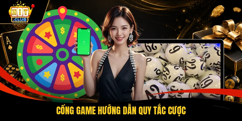 Cổng game hướng dẫn quy tắc cược