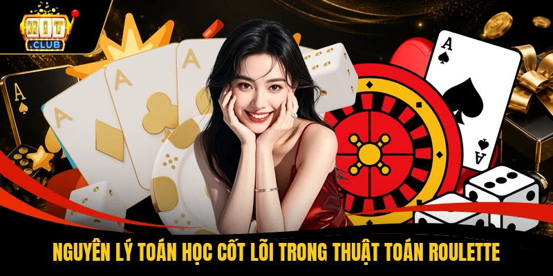 Nguyên lý toán học cốt lõi trong thuật toán Roulette